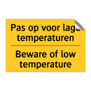 Pas op voor lage temperaturen - Beware of low temperature