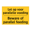 Let op voor parallelle voeding - Beware of parallel feeding