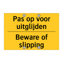 Pas op voor uitglijden - Beware of slipping & Pas op voor uitglijden - Beware of slipping