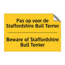 Pas op voor de Staffordshire Bull Terrier - Beware of Staffordshire Bull Terrier