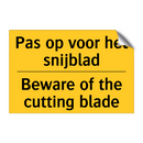 Pas op voor het snijblad - Beware of the cutting blade