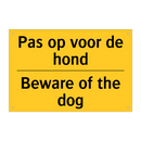 Pas op voor de hond - Beware of the dog & Pas op voor de hond - Beware of the dog