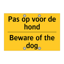 Pas op voor de hond - Beware of the dog & Pas op voor de hond - Beware of the dog