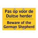 Pas op voor de Duitse herder - Beware of the German Shepherd