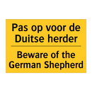 Pas op voor de Duitse herder - Beware of the German Shepherd