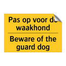 Pas op voor de waakhond - Beware of the guard dog