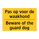 Pas op voor de waakhond - Beware of the guard dog