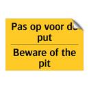 Pas op voor de put - Beware of the pit & Pas op voor de put - Beware of the pit