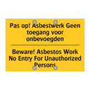 Pas op! Asbestwerk Geen toegang /.../ - Beware! Asbestos Work No Entry /.../