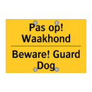 Pas op! Waakhond - Beware! Guard Dog & Pas op! Waakhond - Beware! Guard Dog