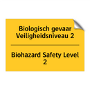 Biologisch gevaar Veiligheidsniveau 2 - Biohazard Safety Level 2
