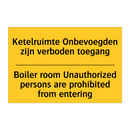 Ketelruimte Onbevoegden zijn verboden /.../ - Boiler room Unauthorized persons /.../