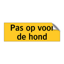 Pas op voor de hond & Pas op voor de hond & Pas op voor de hond & Pas op voor de hond