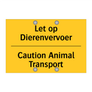 Let op Dierenvervoer - Caution Animal Transport & Let op Dierenvervoer - Caution Animal Transport