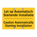 Let op Automatisch Startende Installatie - Caution Automatically Starting Installation