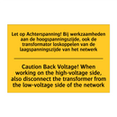 Let op Achterspanning! Bij werkzaamheden /.../ - Caution Back Voltage! When working /.../