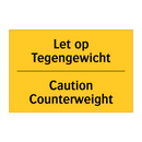 Let op Tegengewicht - Caution Counterweight & Let op Tegengewicht - Caution Counterweight