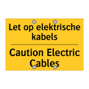 Let op elektrische kabels - Caution Electric Cables