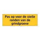 Pas op voor de steile randen van de grindgroeve & Pas op voor de steile randen van de grindgroeve