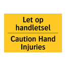 Let op handletsel - Caution Hand Injuries & Let op handletsel - Caution Hand Injuries