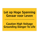 Let op Hoge Spanning Gevaar voor Leven - Caution High Voltage Grounding Danger To Life