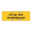 Let op voor struikelgevaar & Let op voor struikelgevaar & Let op voor struikelgevaar