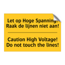 Let op Hoge Spanning! Raak de lijnen niet aan! - Caution High Voltage! Do not touch the lines!