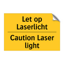 Let op Laserlicht - Caution Laser light & Let op Laserlicht - Caution Laser light