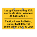 Let op Laserstraling, Kijk niet /.../ - Caution Laser Radiation, Do Not /.../