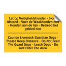 Let op Veiligheidshonden - Houd /.../ - Caution Livestock Guardian Dogs /.../