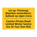 Let op: Privéweg! Beperkte winterdienst. /.../ - Caution Private Road! Limited /.../