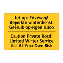 Let op: Privéweg! Beperkte winterdienst. /.../ - Caution Private Road! Limited /.../