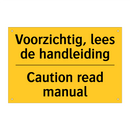 Voorzichtig, lees de handleiding - Caution read manual