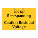 Let op Restspanning - Caution Residual Voltage & Let op Restspanning - Caution Residual Voltage
