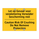 Let op Gevaar voor verplettering /.../ - Caution Risk Of Crushing Do Not /.../