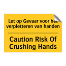Let op Gevaar voor het verpletteren van handen - Caution Risk Of Crushing Hands
