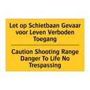Let op Schietbaan Gevaar voor /.../ - Caution Shooting Range Danger /.../