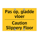 Pas op, gladde vloer - Caution Slippery Floor & Pas op, gladde vloer - Caution Slippery Floor