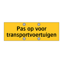 Pas op voor transportvoertuigen & Pas op voor transportvoertuigen & Pas op voor transportvoertuigen