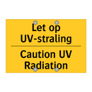 Let op UV-straling - Caution UV Radiation & Let op UV-straling - Caution UV Radiation