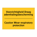 Voorzichtigheid Draag ademhalingsbescherming - Caution Wear respiratory protection