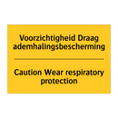 Voorzichtigheid Draag ademhalingsbescherming - Caution Wear respiratory protection