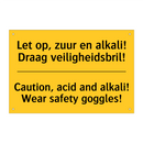 Let op, zuur en alkali! Draag veiligheidsbril! - Caution, acid and alkali! Wear safety goggles!