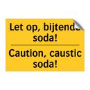 Let op, bijtende soda! - Caution, caustic soda! & Let op, bijtende soda! - Caution, caustic soda!
