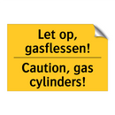 Let op, gasflessen! - Caution, gas cylinders! & Let op, gasflessen! - Caution, gas cylinders!