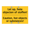 Let op, hete objecten of stoffen! - Caution, hot objects or substances!