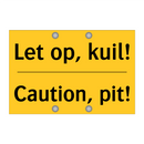 Let op, kuil! - Caution, pit! & Let op, kuil! - Caution, pit! & Let op, kuil! - Caution, pit!