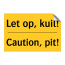 Let op, kuil! - Caution, pit! & Let op, kuil! - Caution, pit! & Let op, kuil! - Caution, pit!