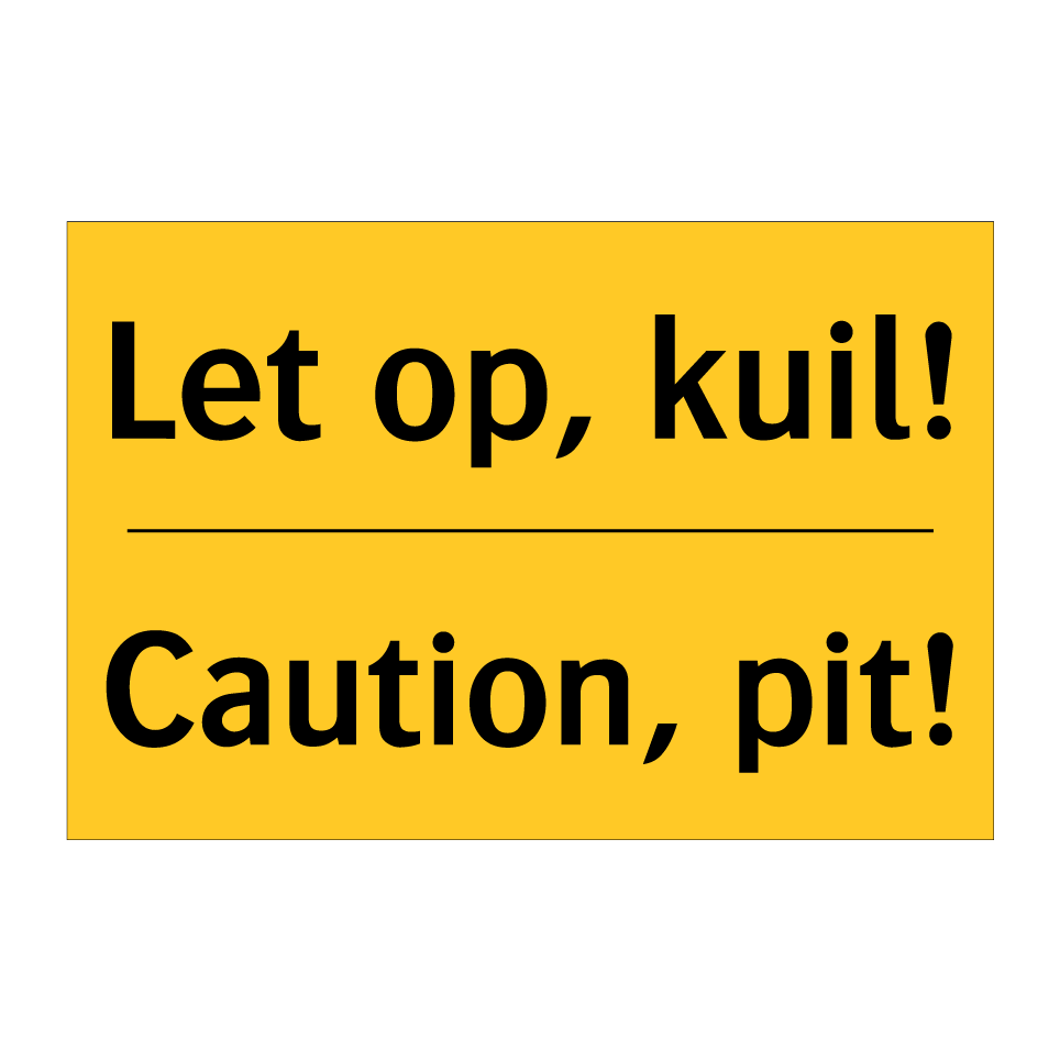 Koop Let op, kuil! - Caution, pit! bord | SignOnline | NL-W2889