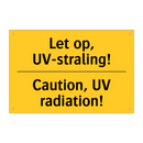 Let op, UV-straling! - Caution, UV radiation! & Let op, UV-straling! - Caution, UV radiation!